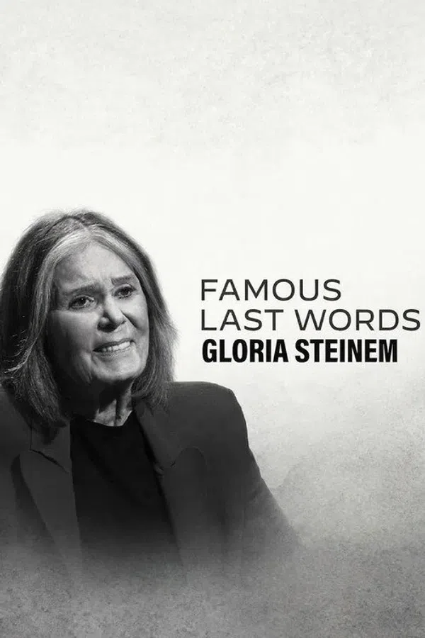 Poster phim Những Lời Trăn Trối Nổi Tiếng: Gloria Steinem trên KHOPHIM